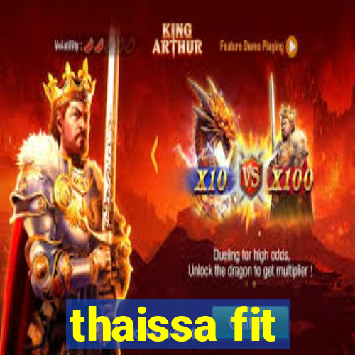 thaissa fit